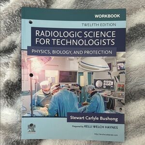 Radiologic Science for Technologists Workbook
